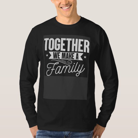 Family Reunion Together We Make A Family Matching Tシャツ (正面)