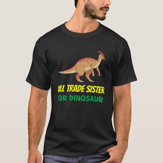 Family Siblings Love Brother Trade Sister For Dino Tシャツ (正面)