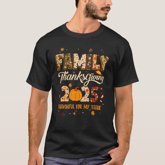 Family Thanksgiving 2025 Thankful For My Tribe Gro Tシャツ (正面)