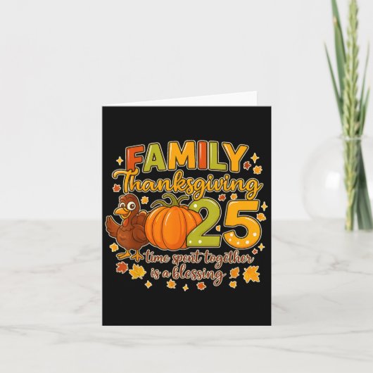 Family Thanksgiving 2025 Time Spent Together Is A  カード (正面)