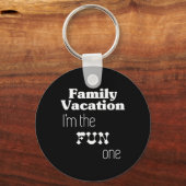 Family Vacation I'm The Fun One  キーホルダー (正面)