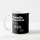 Family Vacation I'm The Fun One コーヒーマグカップ (左)