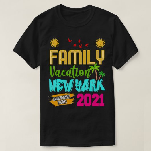 Family Vacation New York 2021 Funny Summer Vacatio Tシャツ (デザイン正面)
