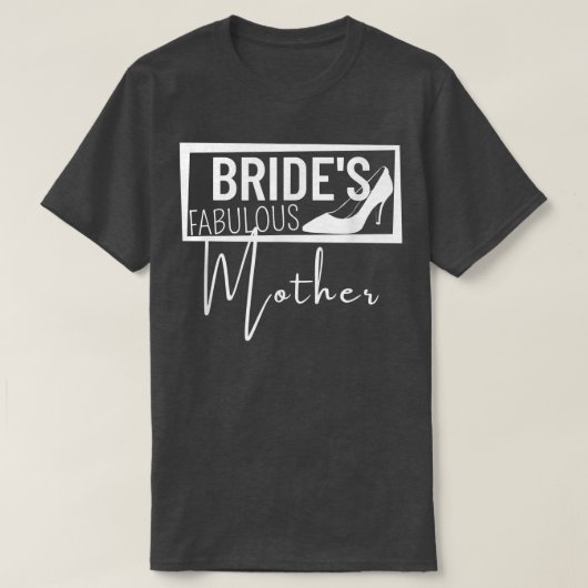 Family Wedding Gift Bride's Fabulous Mother493 Tシャツ (デザイン正面)