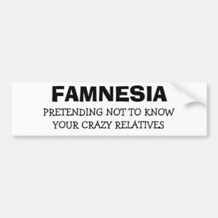 Famnesia -あなたの親類を知らないことをふりをします バンパーステッカー