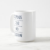 Famous for No Reason コーヒーマグカップ (正面左)