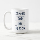 Famous for No Reason コーヒーマグカップ (左)