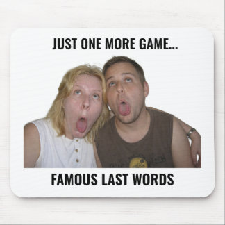 Famous Last Words Gamer Meme Mouse Pad マウスパッド