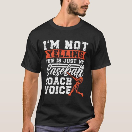 Fan Pitch I m Not Yelling This Is My Baseball Coac Tシャツ (正面)