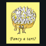 Fancy a Tart Funny Quirky Lemon Meringue Pie Art ポスター<br><div class="desc">Say it with tart! Let this funny lemon meringue pie novelty art card convey those magical words 'Fancy a tart?' ‘Fancy a Tart funny quirky lemon Meringue pie art poster sure to grab the attention of any foodie and dessert lovers. Quirky dessert humor illustration by artist Catherine Sweetman</div>