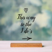 Fancy Calligraphy This Way to the I Do's Wedding アクリルサイン (ニュートラル)
