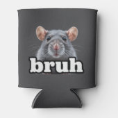 Fancy Rat Rodent Owner Meme Bruh Pet Rat Lover  缶クーラー (正面)