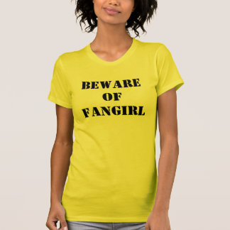 Fangirlのワイシャツの用心して下さい Tシャツ