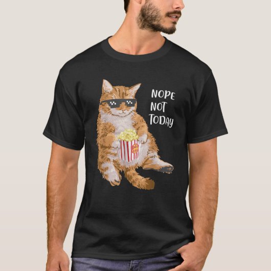 fanny cute lazy cat Nope Not Today for lovers cats Tシャツ (正面)