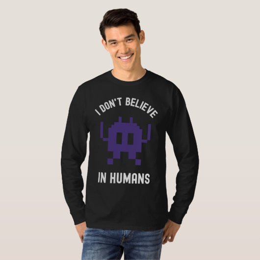 Fantasy Alien Science Nerd, I Dont Believe In Huma Tシャツ (正面フル)