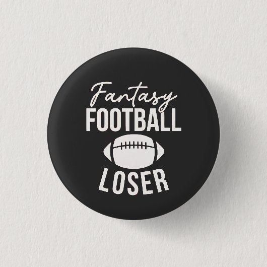 Fantasy Football Loser Football Fantasy Funny 缶バッジ (正面)