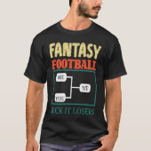 Fantasy Football Saying Tシャツ (正面)