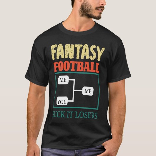 Fantasy Football Saying Tシャツ (正面)