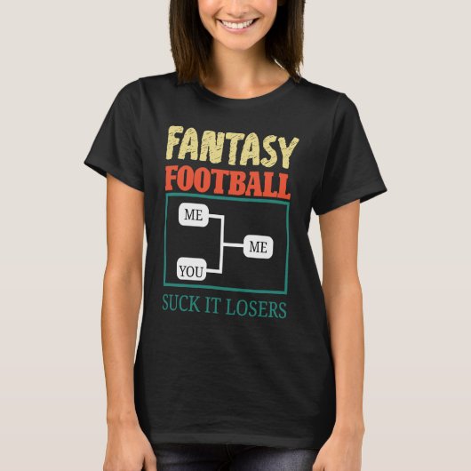 Fantasy Football Saying Tシャツ (正面)