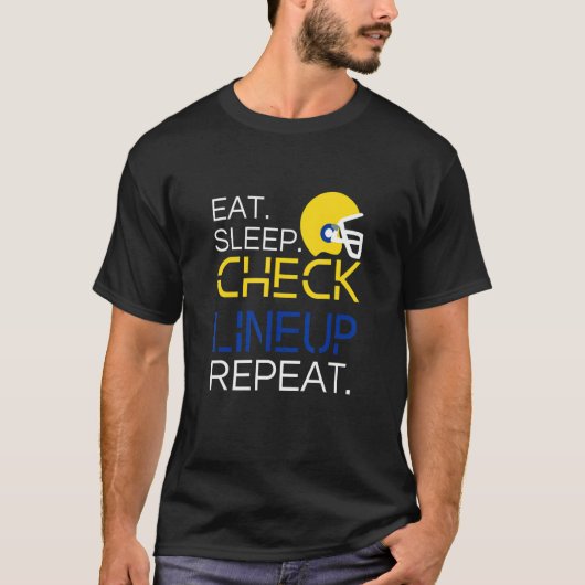 Fantasy Football T-Shirt, Eat Sleep Check Lineup R Tシャツ (正面)
