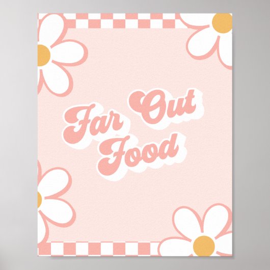 Far Out Food Groovy Baby Shower Food Sign ポスター (正面)