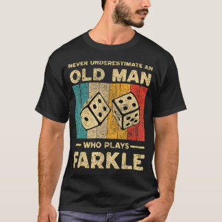 Farkleをするおじいさんをナメるな Tシャツ