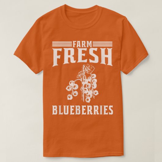 Farm Fresh Blueberries  Blueberry Farmer  Tシャツ (デザイン正面)