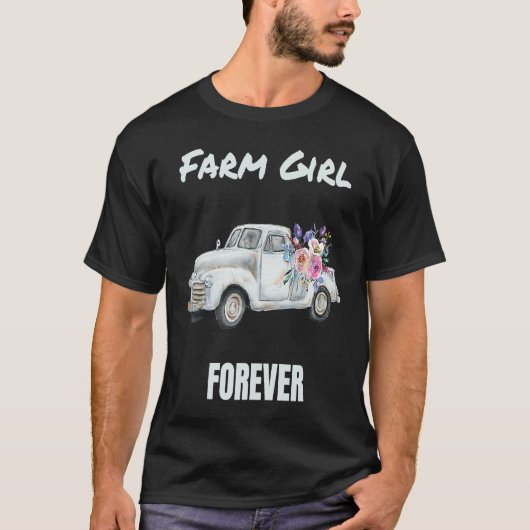 Farm Girl Forever Old Pickup Truck Tシャツ (正面)