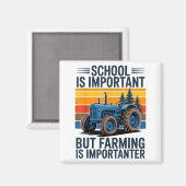 Farm Shirt But Farming Is Imrtanter Farmer Tractor マグネット (正面/裏面)
