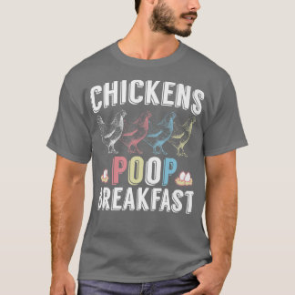 Farmer Egg Chickens Poop Breakfast Tシャツ