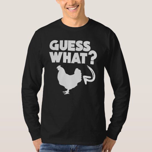 Farmer Garden Guess What Chicken Butt Tシャツ (正面)