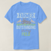 Farmer Outstanding In My Field Tractor  Tシャツ (デザイン正面)