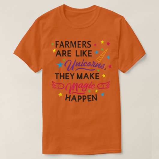 Farmers Are Like Unicorns They Make Life Magic Hap Tシャツ (デザイン正面)