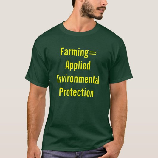 Farming=は環境保護を適用しました Tシャツ (正面)