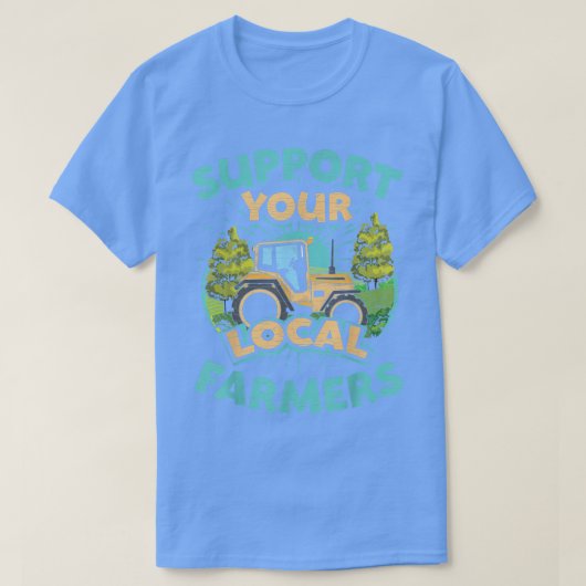 Farming Support Your Local Farmers T-Shirt Tシャツ (デザイン正面)
