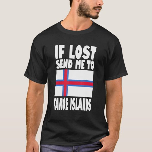 Faroe Islands Flag Design If lost send me to Faro Tシャツ (正面)