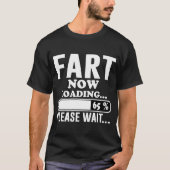 FARTを読み込んでいます。しばらくお待ちください Tシャツ (正面)