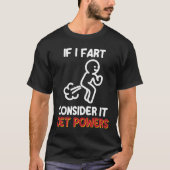 Fartジョークのガスユーモアはそれをジェットの力と考える Tシャツ (正面)