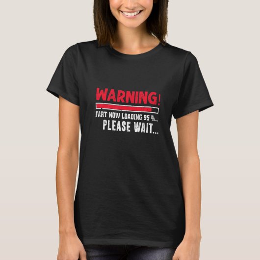 Fart Now Loading待ってFart Now Loading Please Wait Fa Tシャツ (正面)