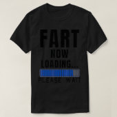 Fart Now Loading Funny Dad Joke Fatheru2019s Day D Tシャツ (デザイン正面)
