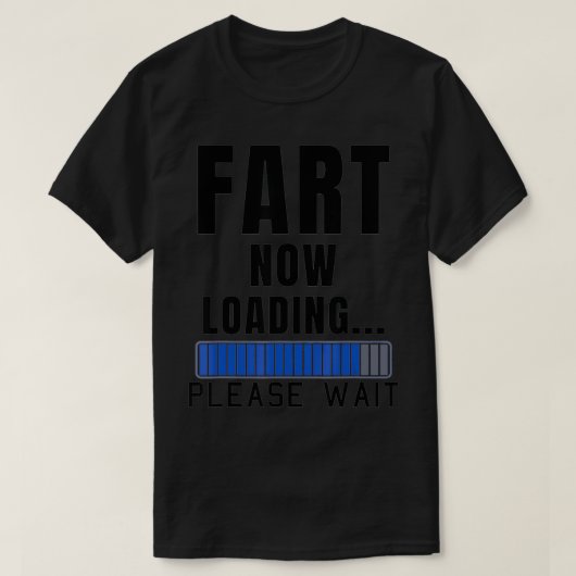 Fart Now Loading Funny Dad Joke Fatheru2019s Day D Tシャツ (デザイン正面)