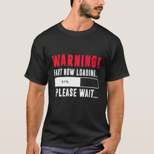 Fart Now Loading Please Wait Farting Joke Men Tシャツ (正面)