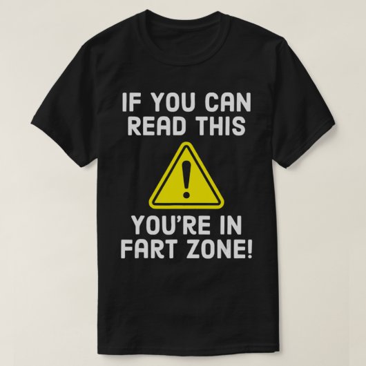 Fart Zone FartinでYou2019reの滞在おもしろい Tシャツ (デザイン正面)