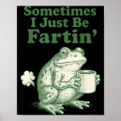 Fartin Frog I Sometimes Just Team ポスター (正面)