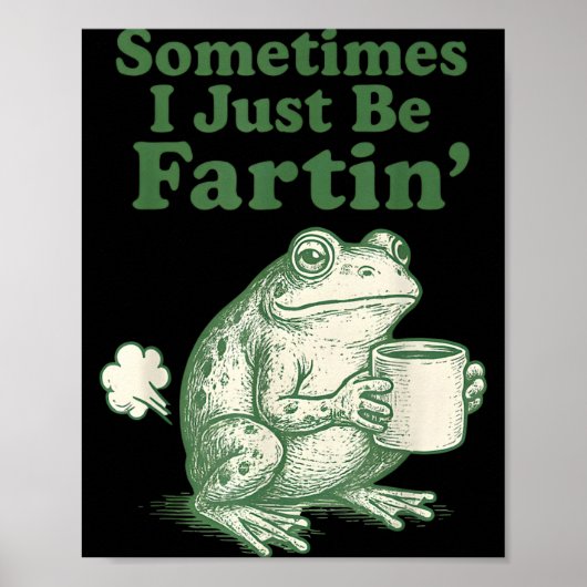 Fartin Frog I Sometimes Just Team ポスター (正面)