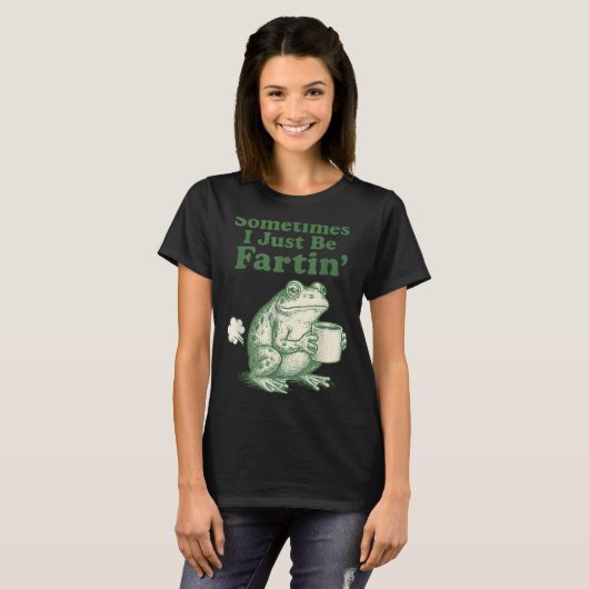 Fartin I Just Sometimes Frog Life Tシャツ (正面フル)