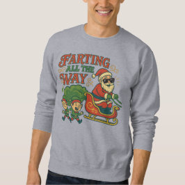 Farting All The Way Funny Santa Christmas スウェットシャツ
