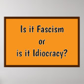 Fascism or Idiocracy? ポスター (正面)