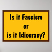 Fascism or Idiocracy? ポスター (正面)