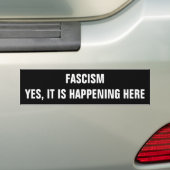 Fascism, Yes it is happening here Bumper Sticker バンパーステッカー (車上)